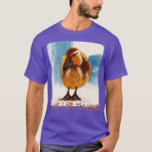 I Just Left The Nest T-Shirt