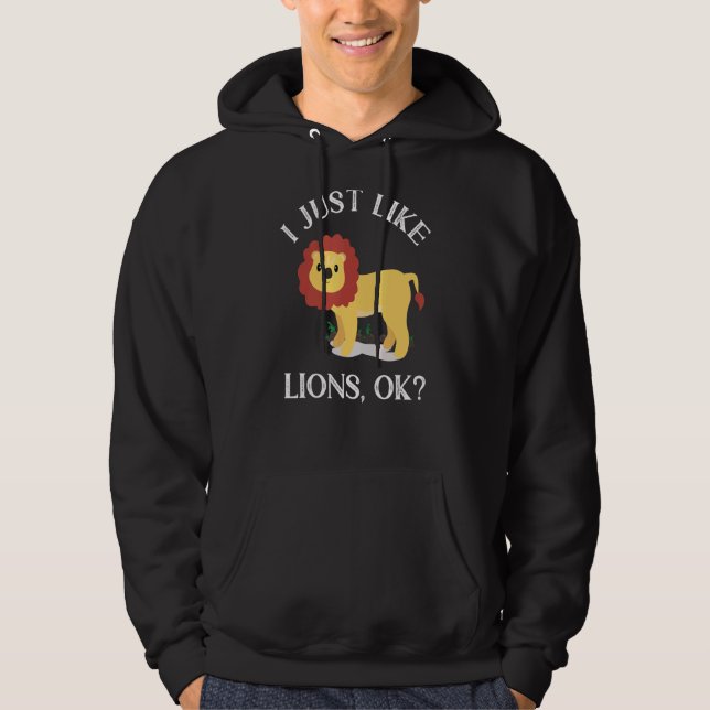 I Just Like Lions  Cute Lion Hoodie (Front)