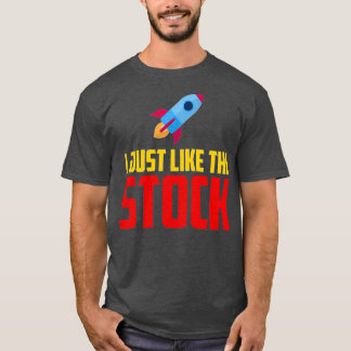 I Just Like The Stock Market Investor Stock Trader T-Shirt