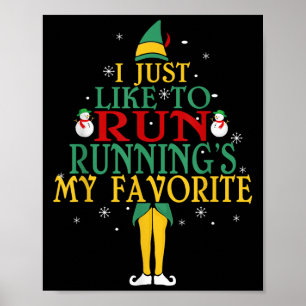 I Just Like To Run Running's My Favorite Christmas Poster