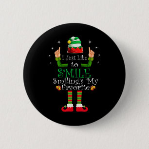 I Just Like To Smile Smiling Is My Favorite Shirt 6 Cm Round Badge