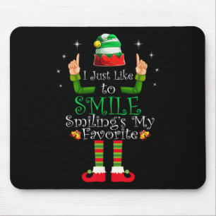I Just Like To Smile Smiling Is My Favorite Shirt  Mouse Pad