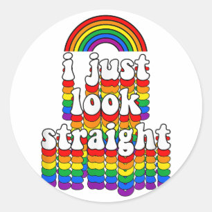 I Just Look Straight Gay Rainbow Funny Cute Gay Pr Classic Round Sticker