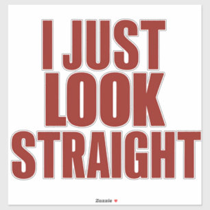 I Just Look Straight LGBT Gay Lesbian Pride Month 