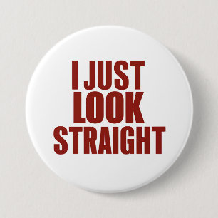 I Just Look Straight LGBT Gay Lesbian Pride Month 7.5 Cm Round Badge
