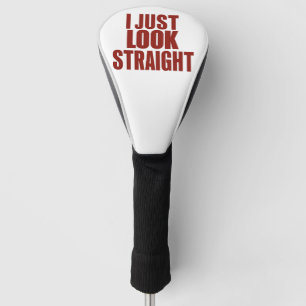 I Just Look Straight LGBT Gay Lesbian Pride Month Golf Head Cover