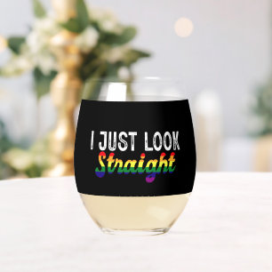 I Just Look Straight LGBT Rainbow Pride Month Stemless Wine Glass