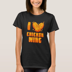 I Just Love Chicken Wing Food Chicken Wing T-Shirt