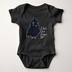 I Just Love Crows, Ok Funny Raven Crow Lover Baby Bodysuit