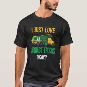 I Just Love Garbage Truck Costume Recycling T-Shirt