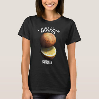 I Just Love Mars & Fruits For Astronomer Red Plane T-Shirt