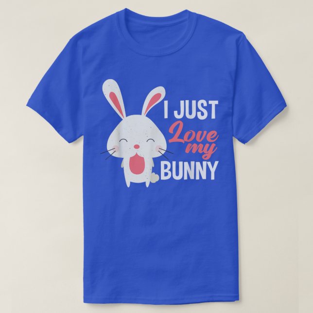 I Just Love My Bunny Funny Bunny Rabbit  T-Shirt (Design Front)