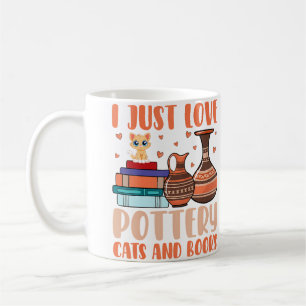 I Just Love Pottery Cats And Books Cat Lover Potte Coffee Mug