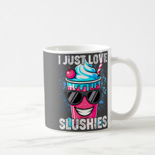 I Just Love Slushies Cool Fun Summer Slushy Drink  Coffee Mug