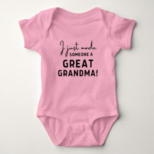 I Just Made Someone A Great Grandma Cute Baby Gift Baby Bodysuit