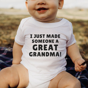 I Just Made Someone A Great Grandma Cute Baby Gift Bodysuit