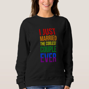 I Just Married The Coolest Couple Ever Lgbt Offici Sweatshirt