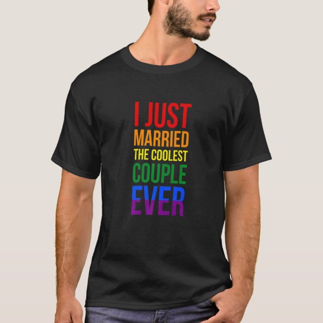 I Just Married The Coolest Couple Ever Lgbt Offici T-Shirt (Front)