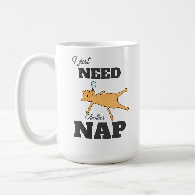 “I just need another nap” funny cat mug (Left)