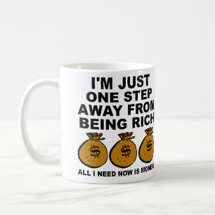 I Just Need Money Funny Mug or Travel Mug