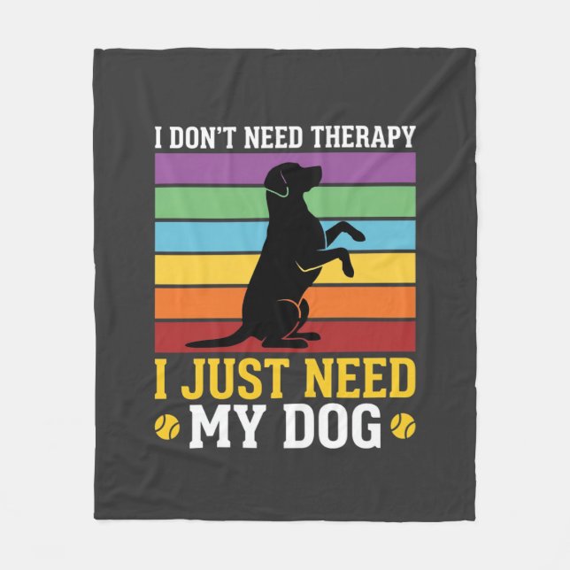 I Just Need My Dog Therapy Fleece Blanket (Front)