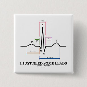 I Just Need Some Leads (ECG/EKG Heartbeat) 15 Cm Square Badge