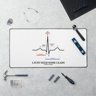 I Just Need Some Leads ECG EKG Medical Humour Desk Mat