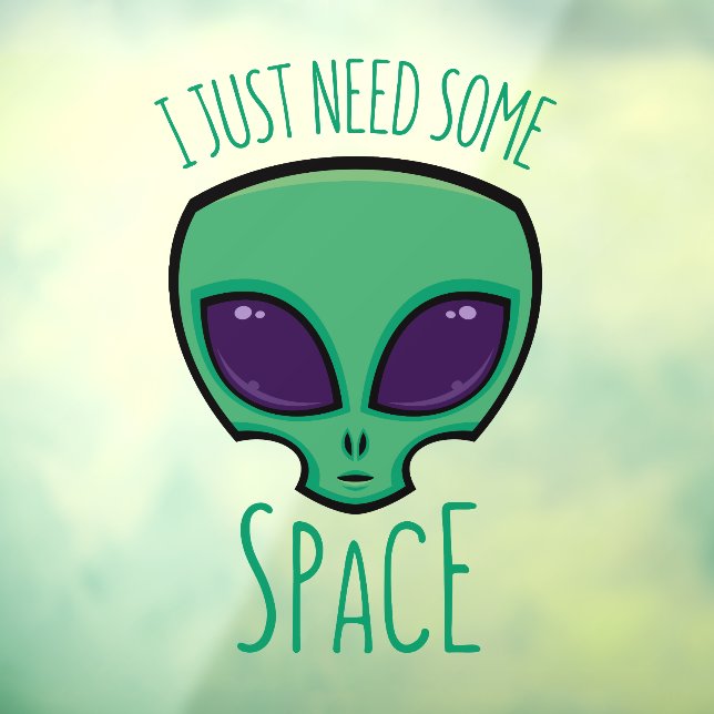 I Just Need Some Space Alien (Sheet 3)