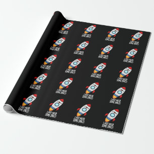 I Just Need Some Space Funny Rocket Pun Dark BG Wrapping Paper