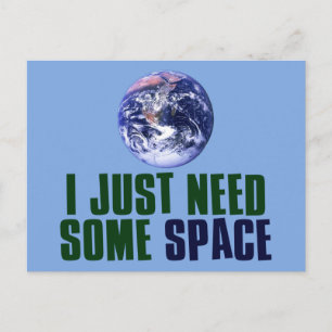 I Just Need Some Space Postcard