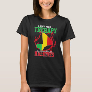 I Just Need To Go To Mali T-Shirt