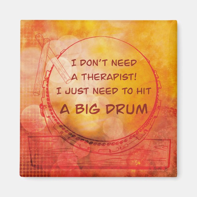 I just need to hit a big drum magnet (Front)