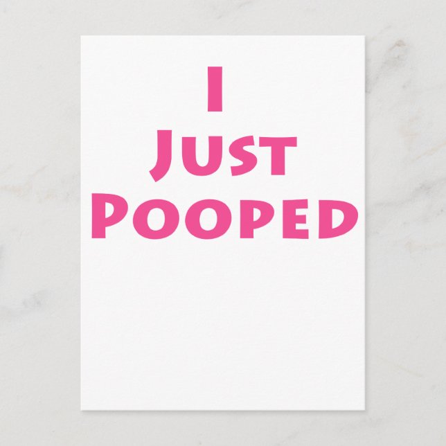 I Just Pooped Postcard (Front)