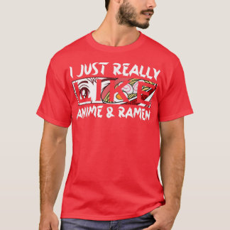 I Just Really Like Anime And Ramen Kawaii Manga444 T-Shirt