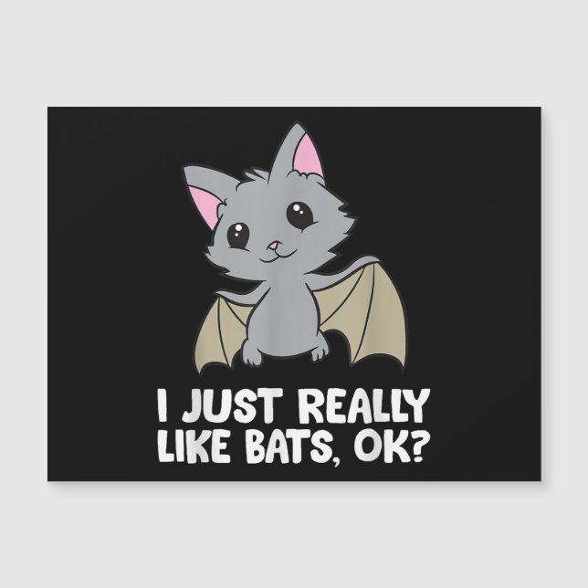 I Just Really Like Bats, Okay Funny Bat Lover (Front)