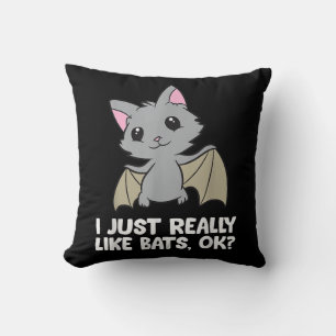 I Just Really Like Bats, Okay Funny Bat Lover Cushion