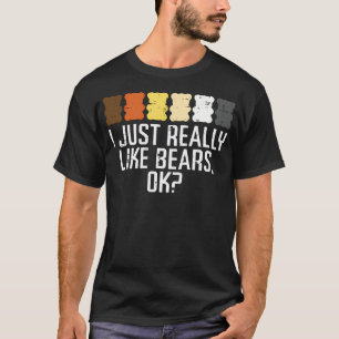 I Just Really Like Bears Ok Gay Cute Lgbt Rainbow T-Shirt