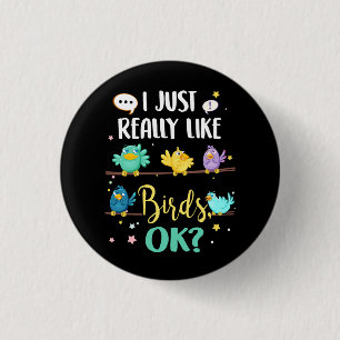 I Just Really Like Birds Bird watching Lover Photo 3 Cm Round Badge