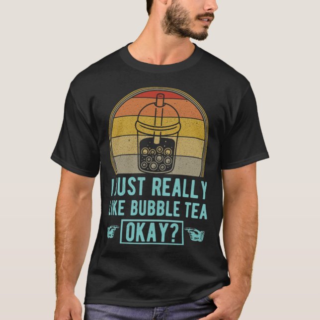 I Just Really Like Bubble Tea Okay a1 appaloosa ri T-Shirt (Front)