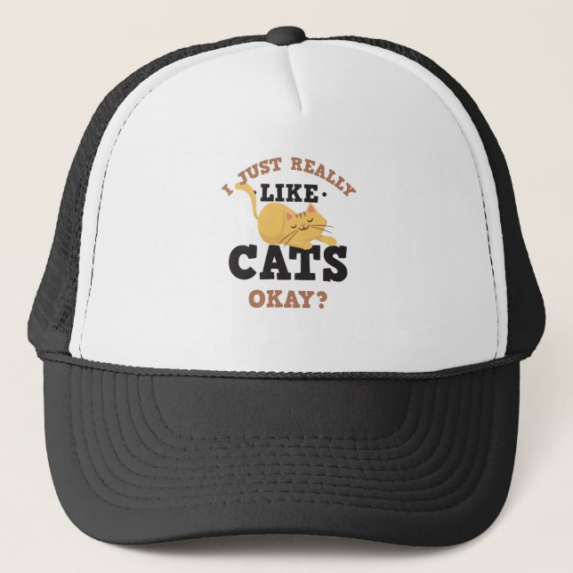 I Just Really Like Cats Funny Quote Trucker Hat (Front)