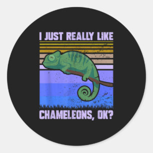 I Just Really Like Chameleons Ok Funny Quote Lizar Classic Round Sticker