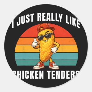 I Just Really Like Chicken Tenders Funny Boys Kids Classic Round Sticker