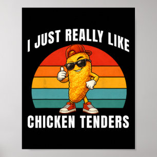 I Just Really Like Chicken Tenders Funny Boys Kids Poster