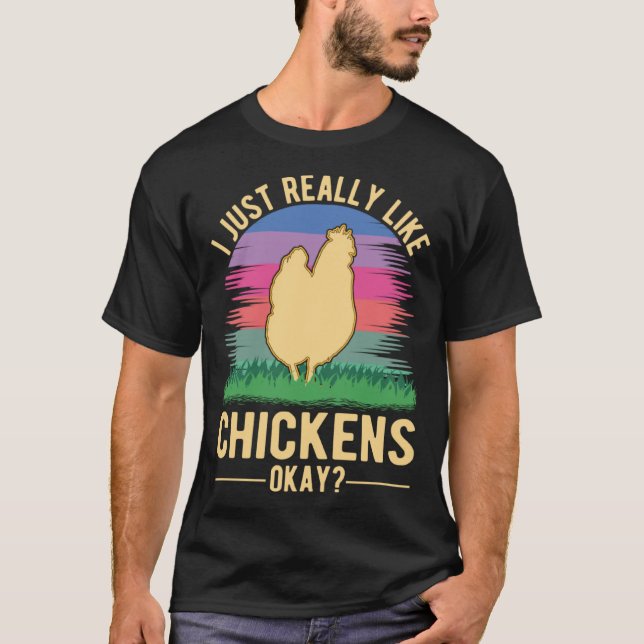 I just really like Chickens Farmer T-Shirt (Front)