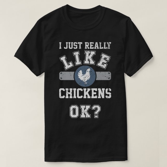 I Just Really Like Chickens Ok Funny Chicken Men A T-Shirt (Design Front)