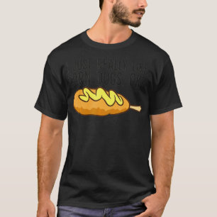 I Just Really Like Corn Dogs, Ok Food Corndog T-Shirt