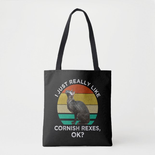I Just Really Like Cornish Rexes, OK? Tote Bag (Front)