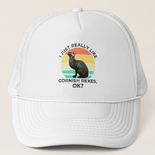 I Just Really Like Cornish Rexes, OK? Trucker Hat (Front)