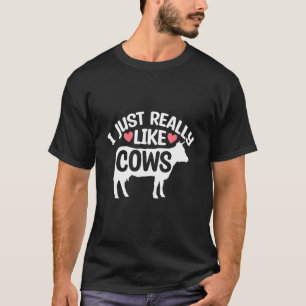 I Just Really Like Cows Cute Cow Animal T-Shirt