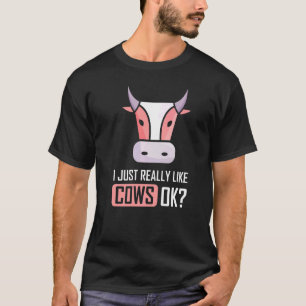I Just Really Like Cows Ok  Cow Animals Farm Premi T-Shirt